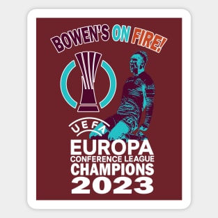 Cockney Euro Champions 2 - BOWEN'S ON FIRE! Magnet